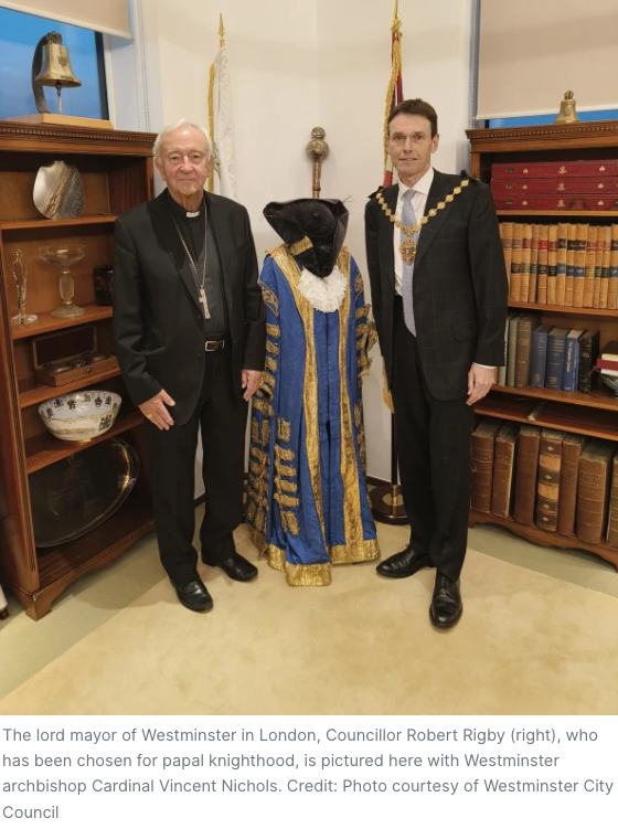 Faith at Work: Lord mayor of Westminster to receive papal knighthood, highest honor for lay Catholics